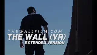 The Wall (VR) - HD Extended Version with Documentary Footage