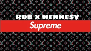RDB X HENNESY - SUPREME