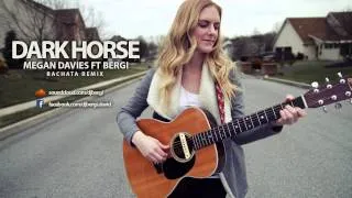 Megan Davies Ft Bergi - Dark Horse (Bachata Remix)