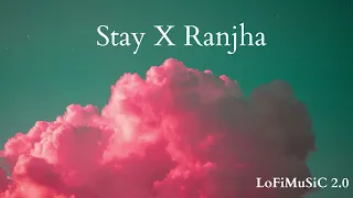 Stay X Ranjha |  Bpraak • Justin Bieber • Jasleen Royal | JAZ Scape Mashup
