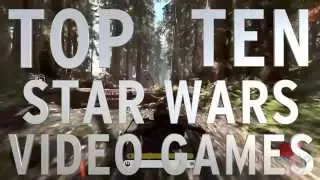 Top 10 Star Wars Video Games- Redux (Quickie)