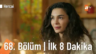 Hercai 68. Bölüm | İlk 8 Dakika 🦋