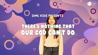 There's Nothing That Our God Can't Do - IDMC Kids Church Worship Dance Music Video