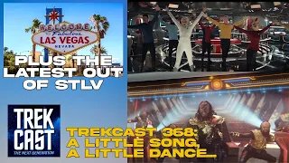 Trekcast 368: A Little Song, A Little Dance...