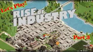 Rise Of Industry -  A Growing City - Part 3