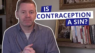 Is Contraception a Sin? | Contraception and the Catholic Church | Christopher West