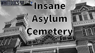 Visiting Athens Insane Asylum and Cemetery