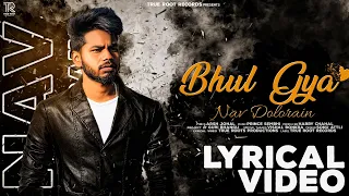 Bhul Gya | 'Lyrical Video' Nav Dolorain | Arsh Sohal | Prince Sembhi |  True Root Records