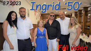 Ingrid '50' oslava narodenín 8.7.2023 Full video