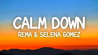 Rema, Selena Gomez - Calm Down (Lyrics)