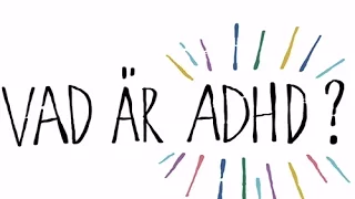 Vad är ADHD?