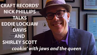 CRAFT RECORDINGS’ NICK PHILLIPS TALKS MILES, CHET, LOCKJAW, SHIRLEY, & "THE BIRTH OF BOP"