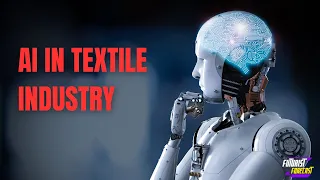 AI in Textile Industry  - Applications & Impact | AI in clothing industry | AI in garments industry