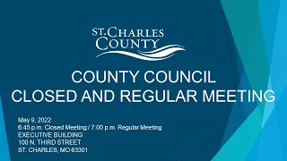 St. Charles County Council Meeting - May 9, 2022