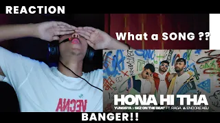 Hona Hi Tha - Yungsta x Sez on the Beat ft. RAGA, Encore ABJ, Dilliboy | BLOODLINE