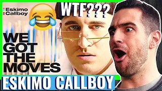 Eskimo Callboy - WE GOT THE MOVES (OFFICIAL VIDEO)║REACTION!