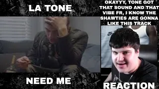 La Tone - Need Me (Official Music Video) REACTION