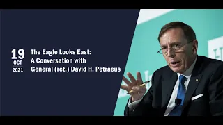 The Eagle Looks East: A Conversation with General (ret.) David H. Petraeus
