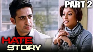 Hate Story (2012) Part - 2 l Bollywood Full Hindi Movie | Paoli Dam, Nikhil Dwivedi, Gulshan Devaiya