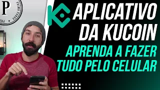 APLICATIVO DA KUCOIN (TUTORIAL) Como Comprar e Vender Criptos na KUCOIN pelo Celular