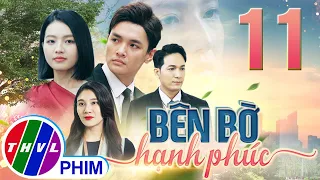 PHIM BÊN BỜ HẠNH PHÚC - TẬP 11 | PHIM BỘ VIỆT NAM HAY NHẤT 2024 | PHIM TÂM LÝ XÃ HỘI MỚI NHẤT 2024