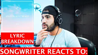 Songwriter Reacts To BTS Answer: Love Myself - Lyric Breakdown