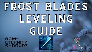 [3.15] FROST BLADES LEVELING GUIDE, 3.5 Hours to Maps, 90M+ ENDGAME (Build Diary: #23)