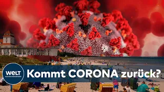 CORONA-SOMMERWELLE: Sorge vor Comback der Covid-19-Pandemie wächst