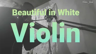 Beautiful in White|Violin Cover