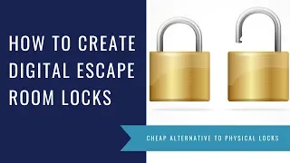 How to Create Digital Locks for a Classroom Escape Room