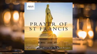 Notre Dame Magnificat Choir: Prayer of St. Francis by Kola Owolabi (Signum Records)