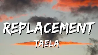 TAELA - Replacement (Lyrics)