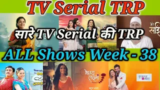 ALL TV Shows BARC TRP Week 38 - Sony TV, STAR Bharat ,STAR Plus, SAB TV, Colors TV, Zee TV, And TV