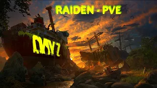 DayZ   RAIDEN | PVE      Стрим    R ZONE GAME
