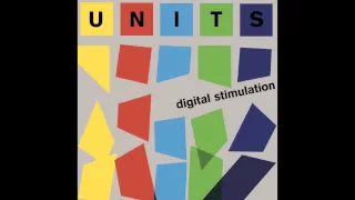 The Units - Digital Stimulation [FULL ALBUM]