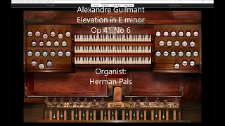 Alexandre Guilmant Elevation in E minor Op 41 No 6 (Hauptwerk Sonarte organ, Notre Dame de Metz)
