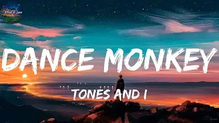 Playlist || Tones and I - Dance Monkey (Mix Lyrics)