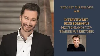 Helden - Interview mit René Borbonus  Podcast # 55