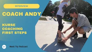 Next Try Podcast EP 22: Wie lernt man Skaten? Andi zum Thema Coaching, Kurse, First Steps uvm...