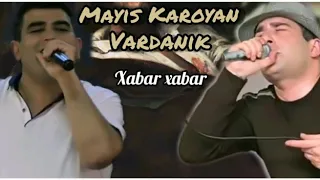 Vardanik feat. Mayis Karoyan  - Remix #XabarXabar#duchkas 2020