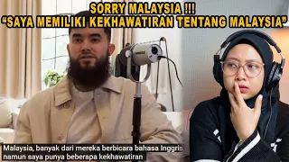 SORRY MALAYSIA❗❗"SAYA MEMILIKI KEKHAWATIRAN TENTANG MALAYSIA"