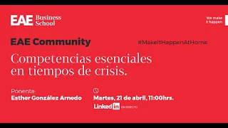 Competencias esenciales en tiempos de crisis - Esther González | EAE Community