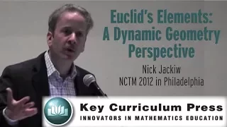 Euclid's Elements: A Dynamic Geometry Perspective: Nick Jackiw