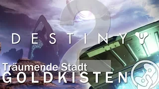 Destiny 2 - Alle Goldkisten und Regions-Truhen für die träumende Stadt finden (Forsaken DLC)