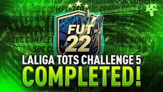 LaLiga TOTS Challenge 5 SBC Completed - Tips & Cheap Method - Fifa 22