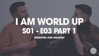 I Am World Up S01- E03 - Part 1 - Silver Ivanov