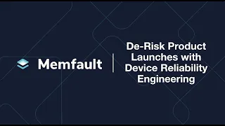 How to De-Risk Product Launches with Device Reliability Engineering