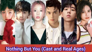 Nothing But You (2023) | Cast and Real Ages | Leo Wu, Zhou Yu Tong, Ma Fan Ding, Jiang Pei Yao, ...