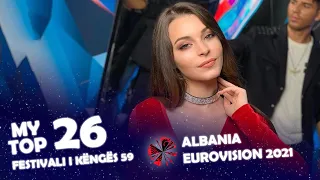 🇦🇱 Eurovision 2021: ALBANIA - FESTIVALI I KËNGËS 59 - My Top 26