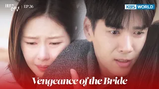 I love you, Baram. [Vengeance of the Bride : EP.36] | KBS WORLD TV 221213